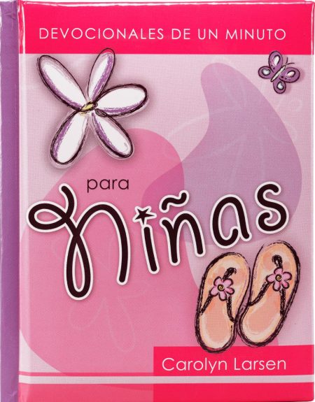 Portada de libro con fondo rosa y una ilustración de una flor y unas sandalias. El título dice 'DEVOCIONALES DE UN MINUTO para niñas' y el nombre de la autora, Carolyn Larsen, está en la parte inferior.