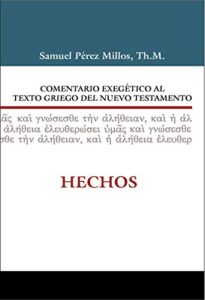 Comentario Exegetico Al Texto Griego Del Nuevo Testamento/Hechos