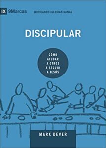 Discipular/ Como Ayudar A Otros A Seguir A Jesus/ Serie 9Marcas
