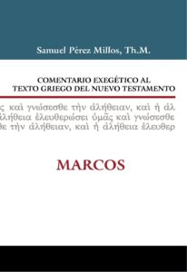 Comentario Exegetico Al Texto Griego Del Nuevo Testamento/Marcos