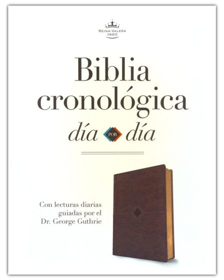 Imagen de la portada del libro 'Biblia cronológica día por día' con el texto Reina-Valera 1960 en la parte superior y mencionando que las lecturas diarias están guiadas por el Dr. George Guthrie, junto a la imagen de una biblia marrón.”