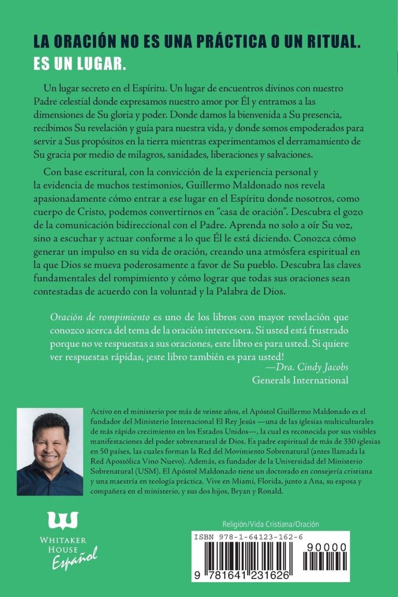 Portada trasera de un libro titulado LA ORACIÓN NO ES UNA PRÁCTICA O UN RITUAL. ES UN LUGAR. con texto descriptivo acerca del contenido del libro, una recomendación de Cindy Jacobs y una imagen del autor, Guillermo Maldonado, en la esquina inferior izquierda.