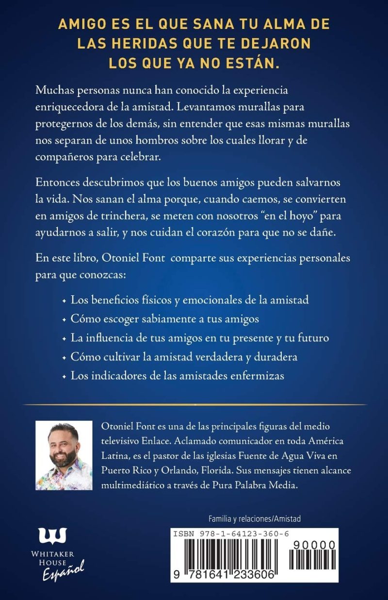 Contraportada de un libro en español con un título sobre la importancia de la amistad, texto descriptivo, una foto del autor y el logo de Whitaker House Español.