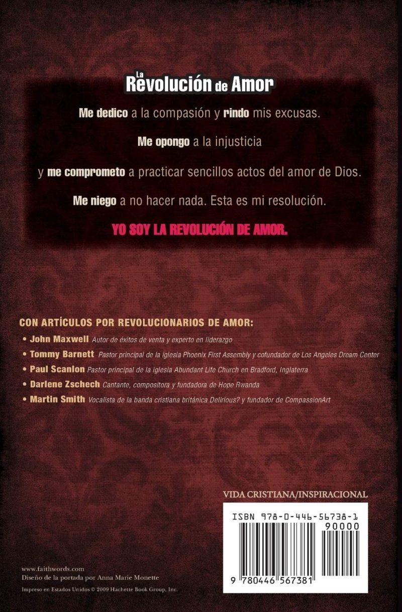 Contraportada de un libro titulado La Revolución de Amor con texto en español que refleja compromisos y valores, menciona contribuyentes como John Maxwell y Darlene Zschech, y muestra un código de barras e información de publicación.