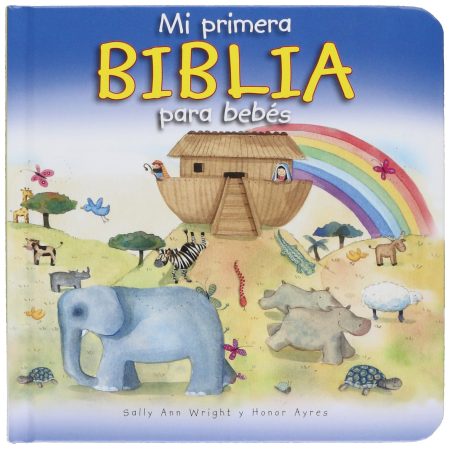Portada del libro 'Mi primera BIBLIA para bebés' mostrando ilustraciones coloridas de un arca de Noé, diversos animales como un elefante, cebra, hipopótamo y más, con un arcoíris en el fondo.