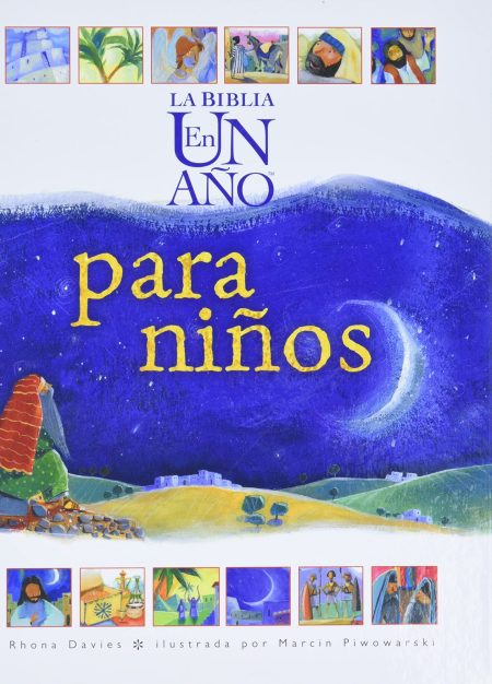 Portada del libro 'La Biblia en un Año para Niños' con ilustraciones coloridas, muestra a un personaje en una colina mirando hacia un pueblo y una noche estrellada, encima de paneles ilustrados con historias bíblicas.