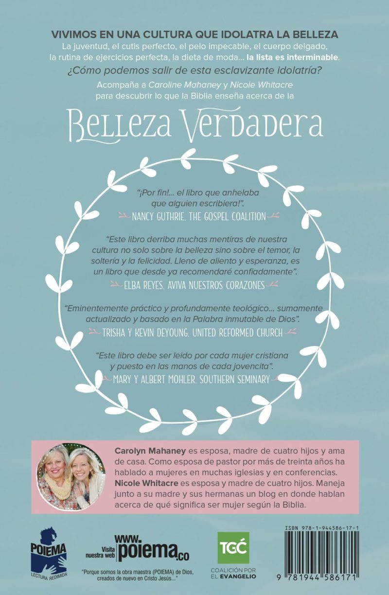 La cubierta trasera de un libro titulado Belleza Verdadera que incluye testimonios de recomendación, información sobre las autoras Carolyn Mahaney y Nicole Whitacre, y enlaces a sitios web relacionados con el tema del libro.