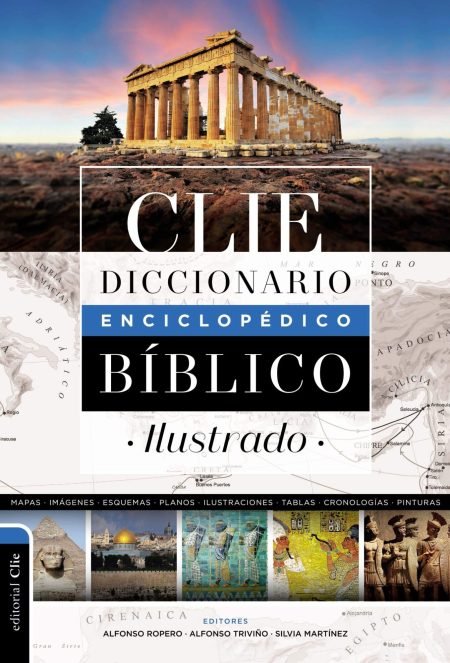 Imagen de la portada del Diccionario Enciclopédico Bíblico Ilustrado, editado por Editorial CLIE. La parte superior muestra el Partenón sobre un cielo al atardecer. La parte inferior de la imagen tiene mapas antiguos y fotos de monumentos históricos como las pirámides y lugares bíblicos, junto con artefactos culturales.