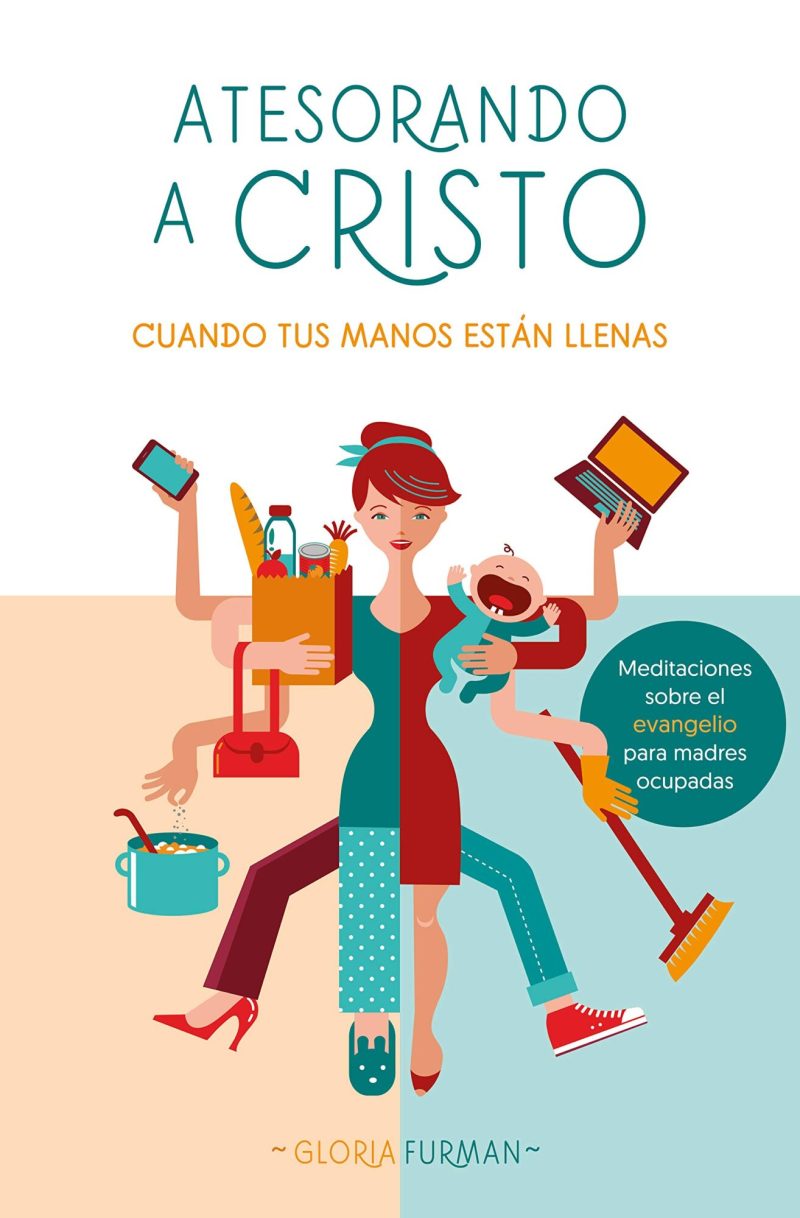 Portada de libro ilustrada mostrando a una mujer sonriente realizando varias tareas a la vez sostiene un bebé, un teléfono móvil, una bolsa de compras llena de alimentos, un libro abierto, y barre el suelo, mientras una olla cocina en el fondo.