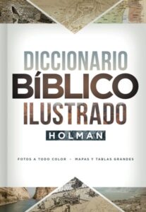 Diccionario Biblico Ilustrado Holman/Nuevo
