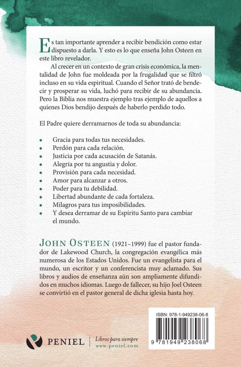 Contraportada del libro con texto que describe las enseñanzas de John Osteen sobre recibir bendiciones y una lista de formas en que la abundancia puede manifestarse en la vida de las personas, acompañado por la biografía breve del autor y detalles editoriales en la parte inferior.