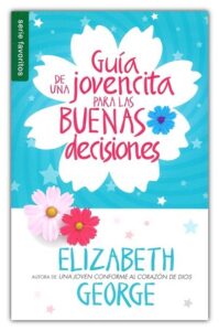 Guia De Una Jovencita Para Las Buenas Decisiones