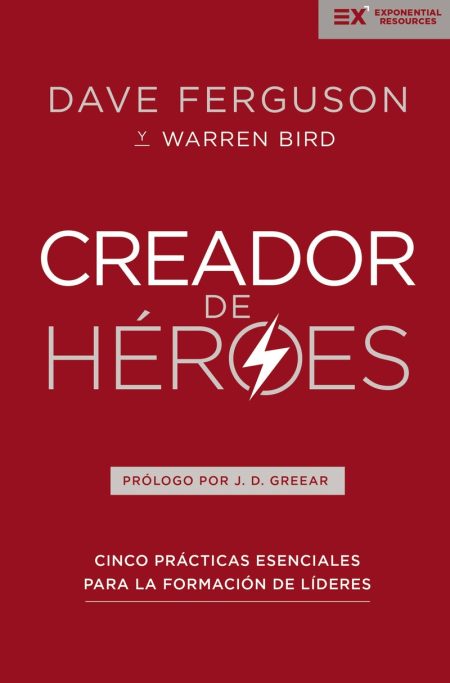 Portada del libro Creador de Héroes por Dave Ferguson y Warren Bird, con prólogo por J. D. Greear. El título está en letras grandes y blancas sobre un fondo rojo, con un ícono de un rayo en el centro.