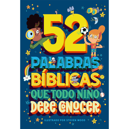 Portada de libro infantil titulado 52 Palabras Bíblicas que Todo Niño Debe Conocer, ilustrada con dos personajes animados, juguetes, instrumentos musicales y elementos cósmicos en un fondo azul oscuro.