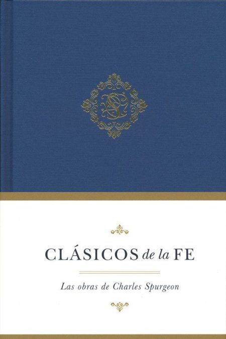 Portada de un libro titulado 'CLÁSICOS de la FE' con el subtítulo 'Las obras de Charles Spurgeon'. La cubierta superior es de color azul con un diseño dorado en el centro, y la parte inferior es de color crema con una franja dorada.