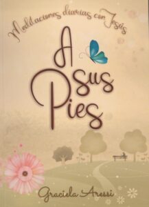 A Sus Pies/Meditaciones Diarias Con Jesus