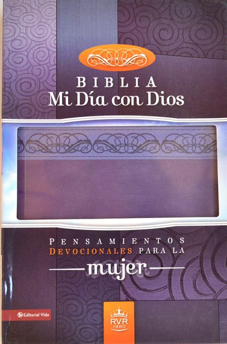 Fotografía de la portada de un libro religioso titulado Biblia Mi Día con Dios con subtítulo Pensamientos Devocionales para la Mujer, publicado por Editorial Vida con la versión RVR 1960.