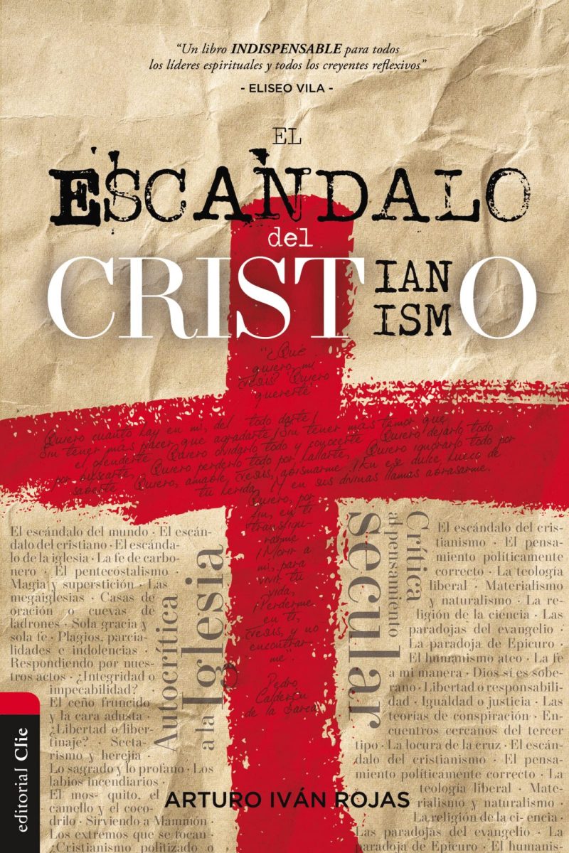 Portada del libro El Escándalo del Cristianismo con una cruz roja destacada sobre un fondo texturizado que simula ser papel antiguo. El nombre del autor, Arturo Iván Rojas, se muestra en la parte inferior.