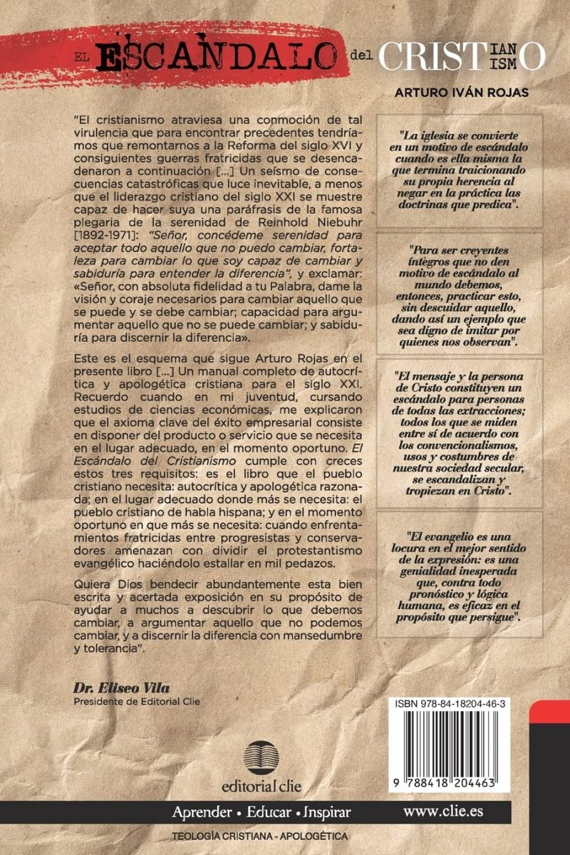 Portada de un libro titulado El Escándalo del Cristianismo de Arturo Iván Rojas con citas textuales y el logo de la editorial CLIE en la parte inferior junto con su lema Aprender · Educar · Inspirar.