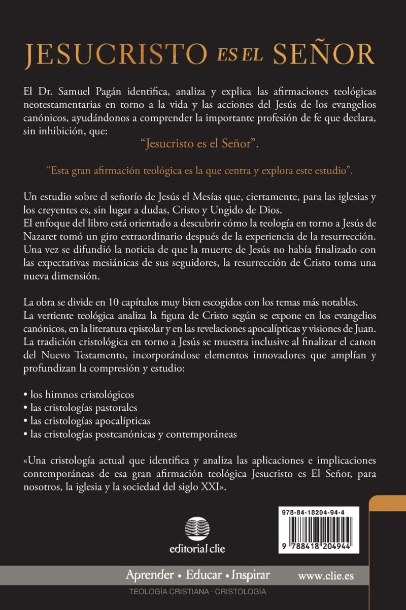 Portada de un libro titulado Jesucristo es el Señor con texto descriptivo en español que detalla el contenido del estudio sobre las afirmaciones teológicas neotestamentarias y el señorío de Jesús, incluyendo temas como cristologías y tradiciones. Logotipo de la editorial Clie en la parte inferior.