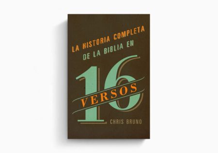 Imagen de la portada del libro con el título 'La Historia Completa de la Biblia en 16 Versos' de Chris Bruno, mostrando un diseño tipográfico destacado sobre un fondo marrón.