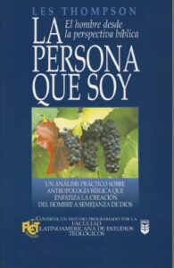 Persona Que Soy/El Hombre Desde La Perspectiva Biblica