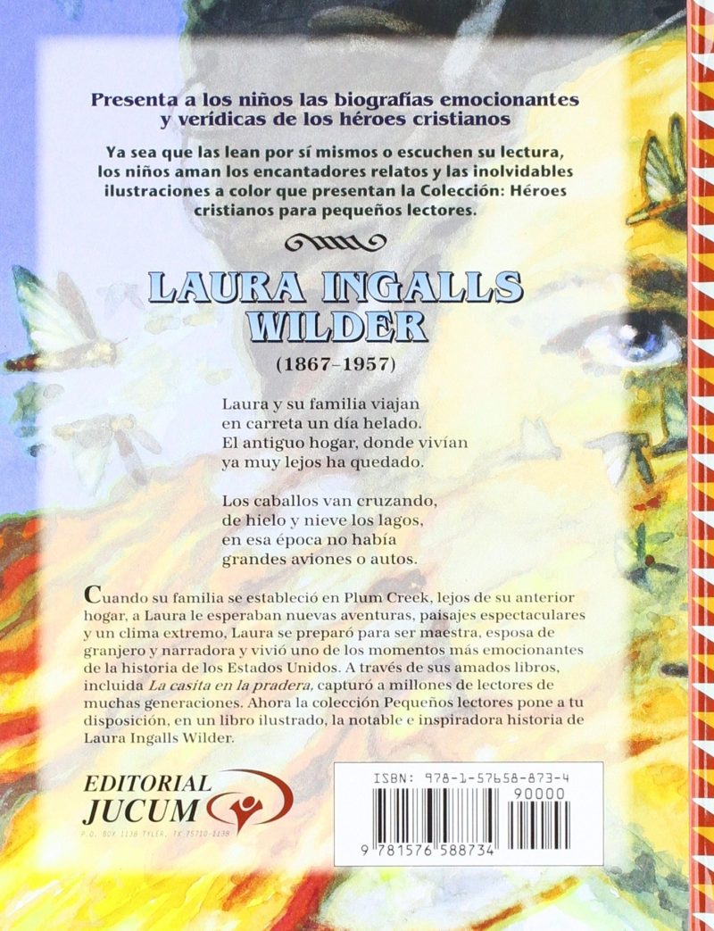 La contraportada de un libro dedicado a Laura Ingalls Wilder, mostrando un extracto de su biografía, una ilustración de la pradera y una mariposa, junto con la información editorial.