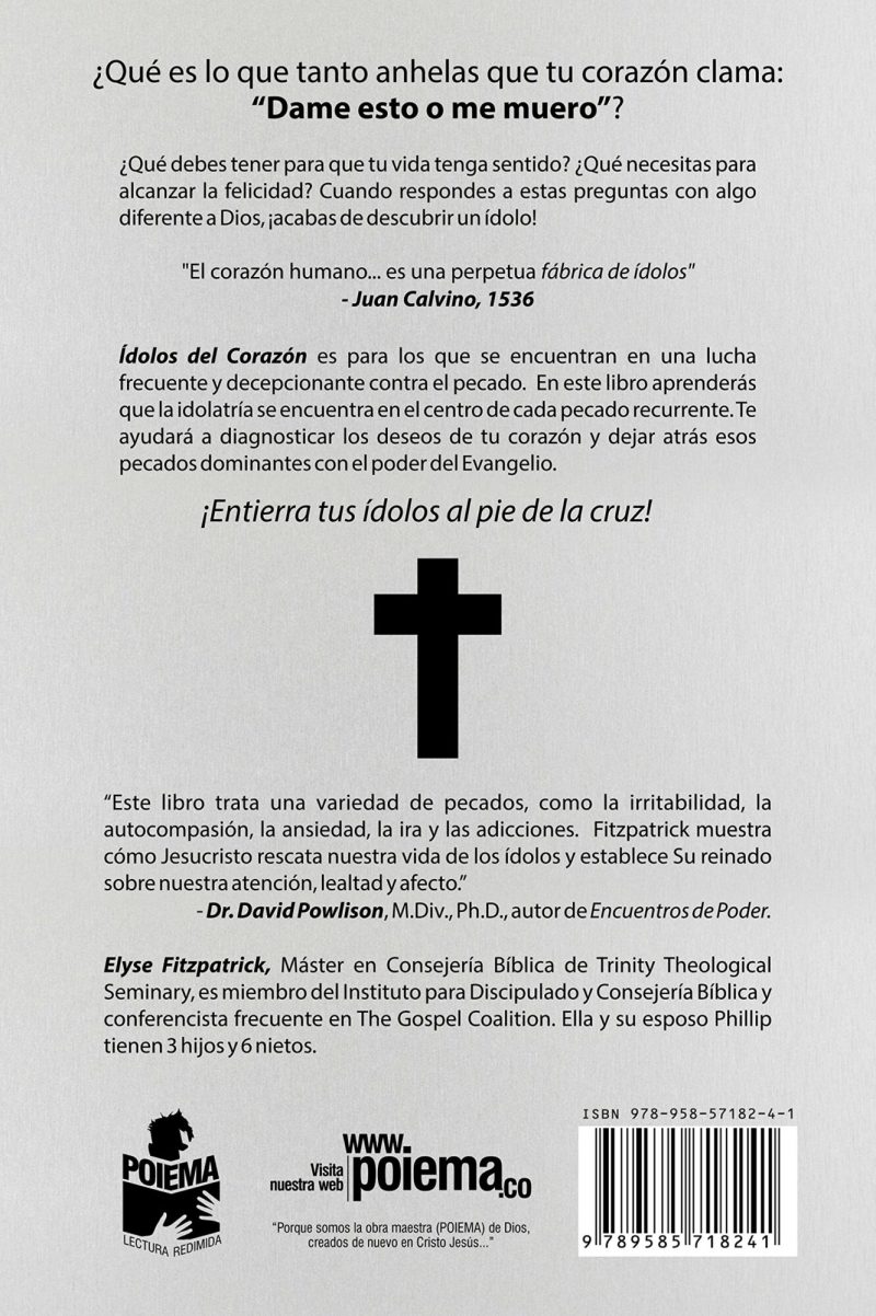Contraportada de un libro titulado Ídolos del Corazón, con citas y resumen del contenido que aborda el tema de superar los pecados e idolatrías personales a través del evangelio. Hay una cruz negra destacada en el centro de la imagen.