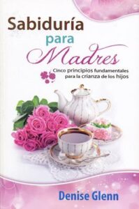 Sabiduría para Madres [Libro]