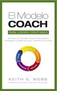 El modelo coach para líderes cristianos [Libro]