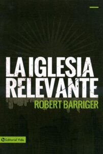 La iglesia relevante [Libro]