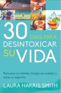 30 Días para Desintoxicar su Vida [Libro]