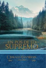 En pos de lo Supremo" de Oswald Chambers con un paisaje montañoso y un lago.