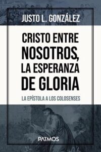 Cristo entre Nosotros, la Esperanza de Gloria