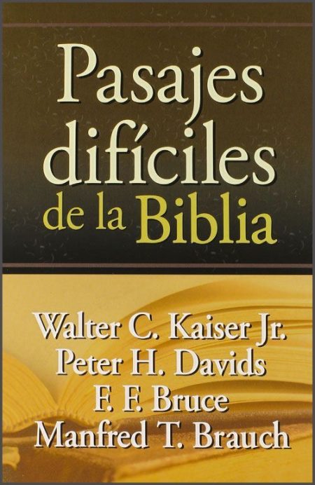 Pasajes difíciles de la Biblia" con autores Walter C. Kaiser Jr., Peter H. Davids, F. F. Bruce, y Manfred T. Brauch.