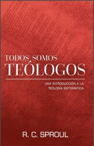 Todos Somos Teologos/Introduccion A La Teologia Sistematica