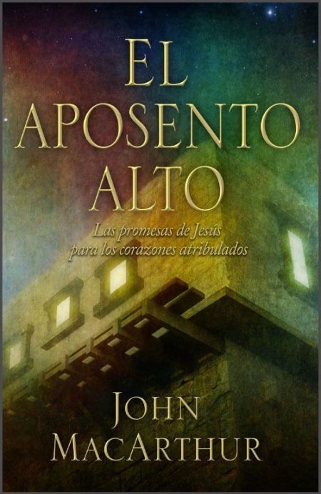 El Aposento Alto" de John MacArthur con un diseño de un edificio iluminado contra un cielo estrellado.