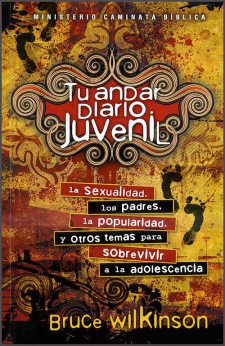 Tu andar diario juvenil" de Bruce Wilkinson, con un diseño gráfico en tonos marrones y naranjas, detalles ornamentales y una lista de temas: la sexualidad, los padres, la popularidad y otros para sobrevivir a la adolescencia.