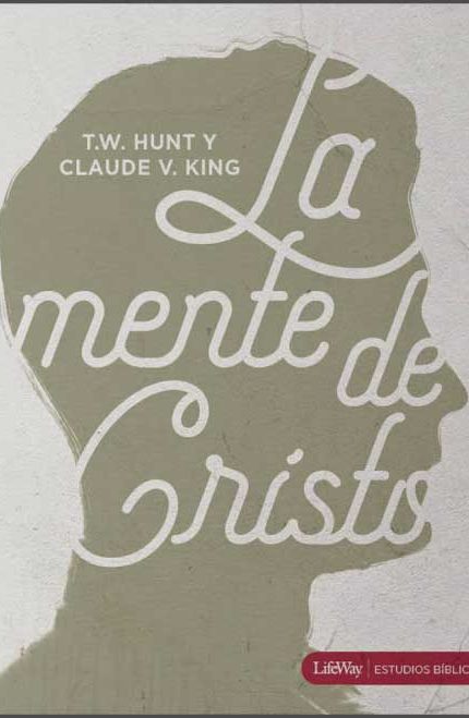 La mente de Cristo" de T.W. Hunt y Claude V. King, con la silueta de un perfil humano sobre fondo beige.
