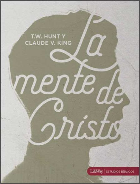 La mente de Cristo" de T.W. Hunt y Claude V. King, con la silueta de un perfil humano sobre fondo beige.