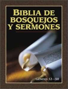 Biblia de bosquejos y sermones [Génesis 12-50]