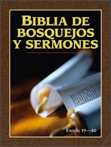 Biblia de Bosquejos y Sermones" que muestra un rollo antiguo con texto visible, destacando el título y la referencia a Éxodo 19-40.