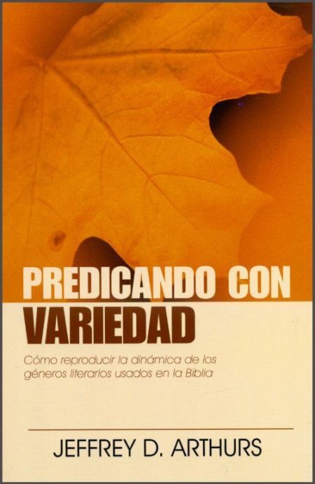 Predicando con Variedad" de Jeffrey D. Arthurs, que muestra una hoja de otoño en tonos naranjas y marrones.