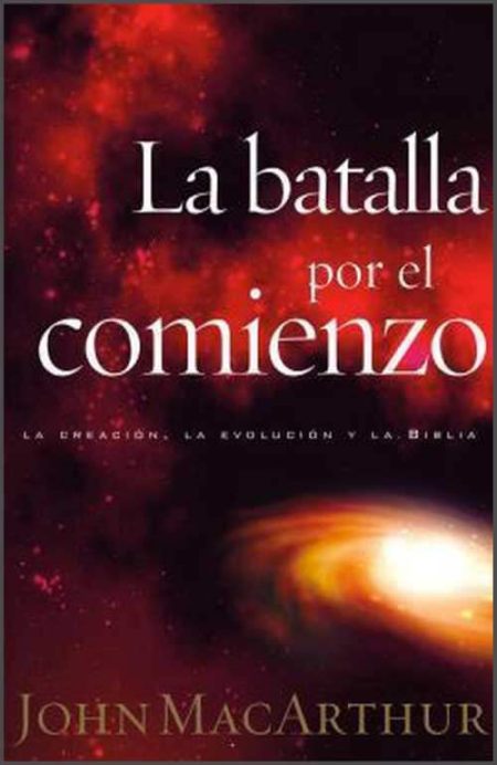 La batalla por el comienzo" de John MacArthur, mostrando un diseño espacial con nebulosas y galaxias.