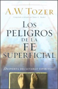 Los Peligros de la Fe Superficial [Libro]