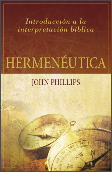 Hermenéutica" de John Phillips, muestra una brújula y un mapa.