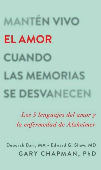 Mantén Vivo el Amor Cuando las Memorias se Desvanecen"