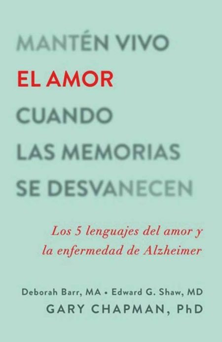 Mantén Vivo el Amor Cuando las Memorias se Desvanecen"