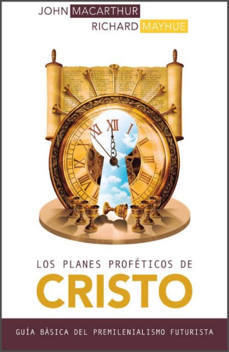 Los Planes Proféticos de Cristo