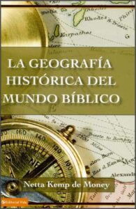 La geografía histórica del mundo bíblico [Libro]